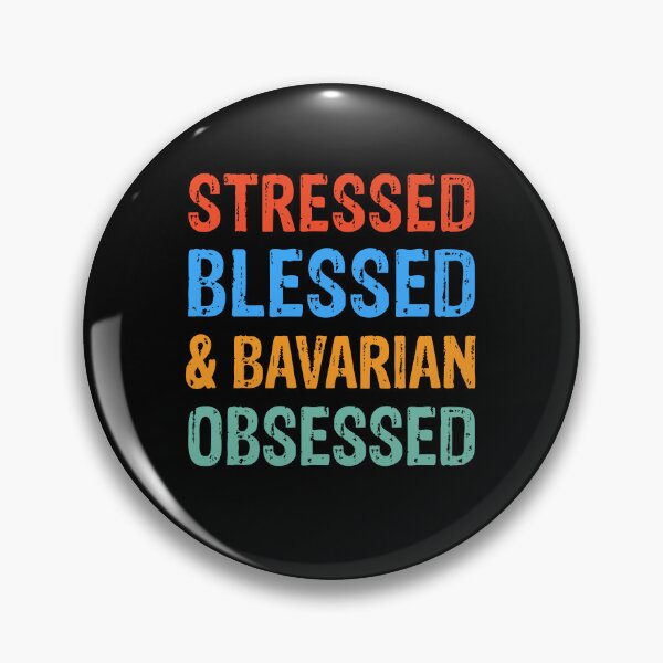 Item preview, Stressed Blessed and Bavarian Obsessed Dog Gift  designed and sold by Guarddogdrive.