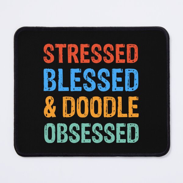Item preview, Stressed Blessed and Doodle Obsessed Dog Gift  designed and sold by Guarddogdrive.