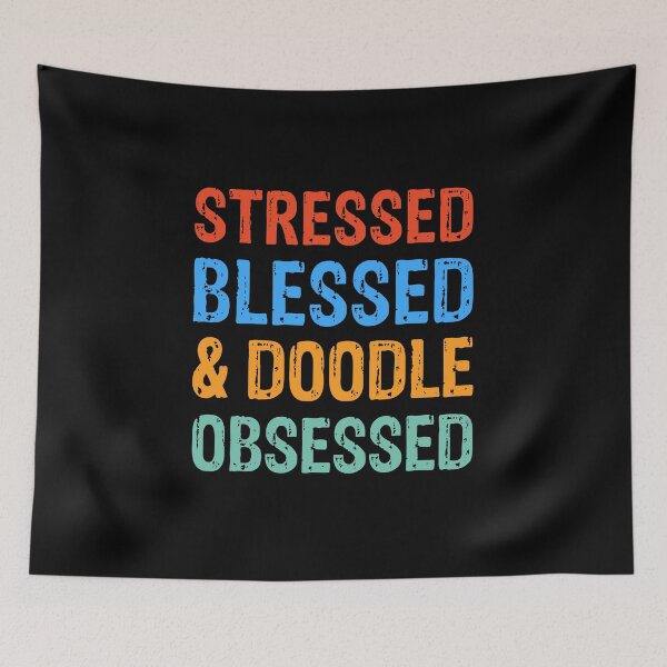 Item preview, Stressed Blessed and Doodle Obsessed Dog Gift  designed and sold by Guarddogdrive.