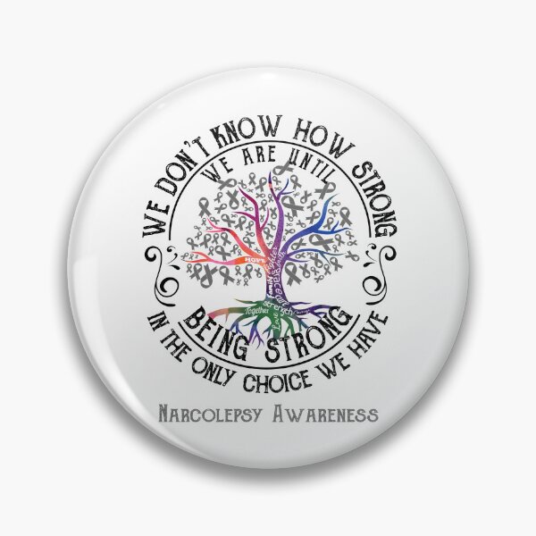 Item preview, Narcolepsy Awareness - Being Strong In The Only Choice We Have designed and sold by CansellBar.