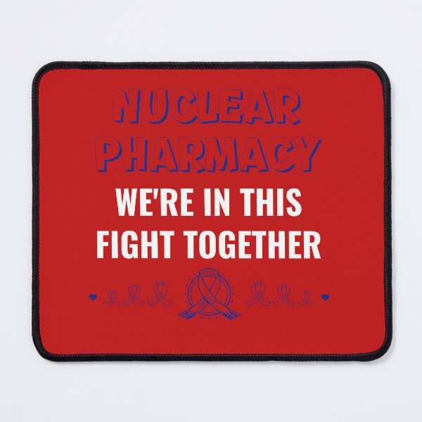 Item preview, Nuclear Pharmacy. We're in this fight together against Cancer! designed and sold by TeesbyRXDude.