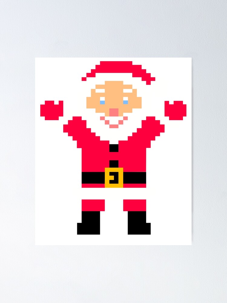 Happy Santa Claus Xmas Retro 8 Bit Pixel Art Gift Poster By Madshirty Redbubble