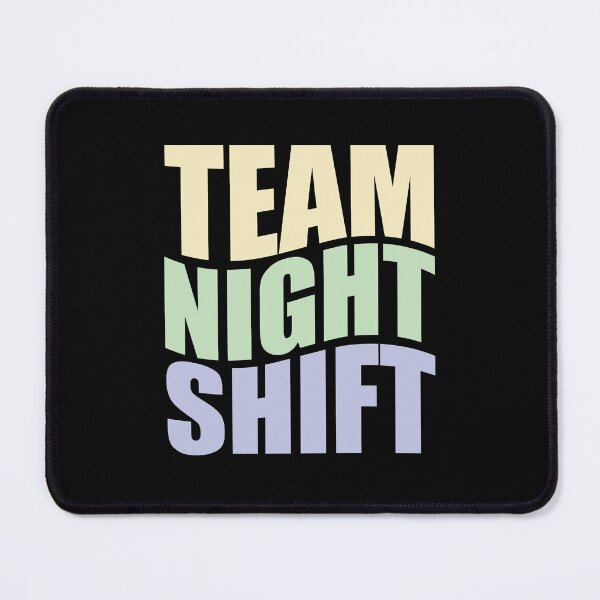Item preview, Team night shift (Pastel) designed and sold by TaraGbear.