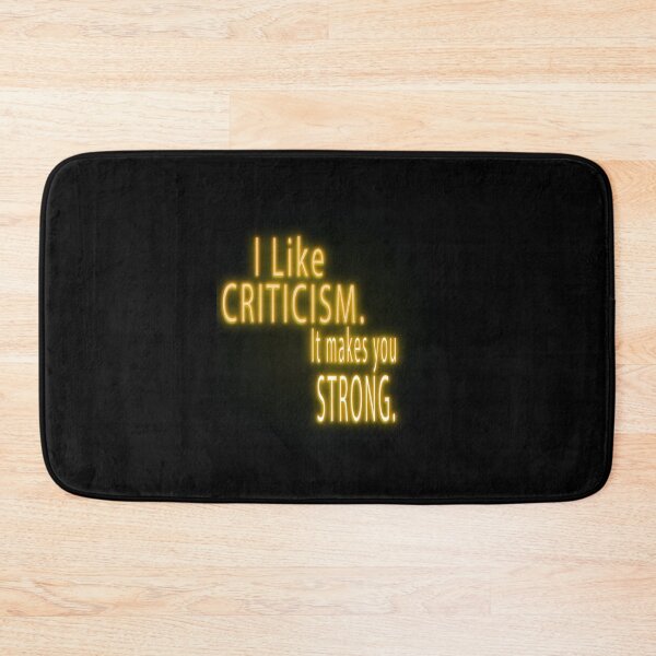 Item preview, I like criticism. It makes you strong. [Gold Quote] designed and sold by ZiAttaArt.