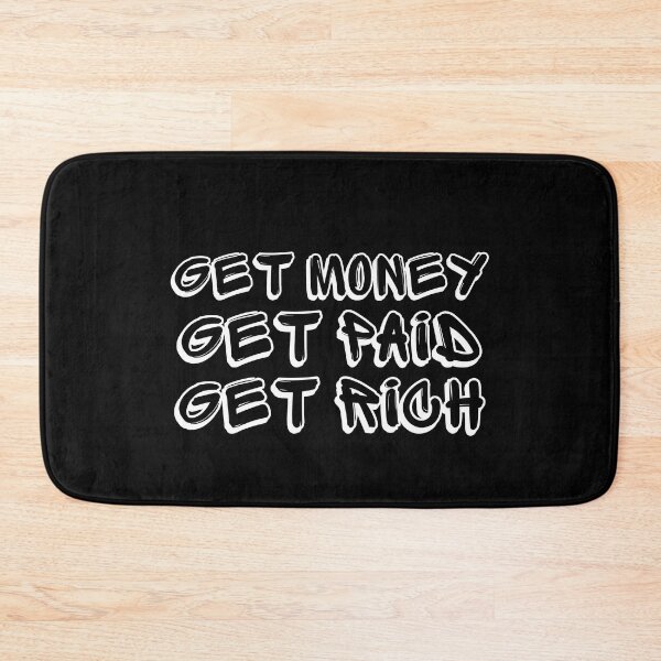 Item preview, Get Money Get Paid Get Rich designed and sold by mkzmerch.
