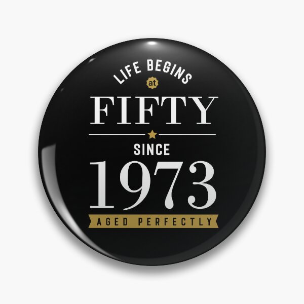 Item preview, Life Begins At Fifty - 1973 - 50th Birthday -  Aged To Perfection designed and sold by CG Studio.