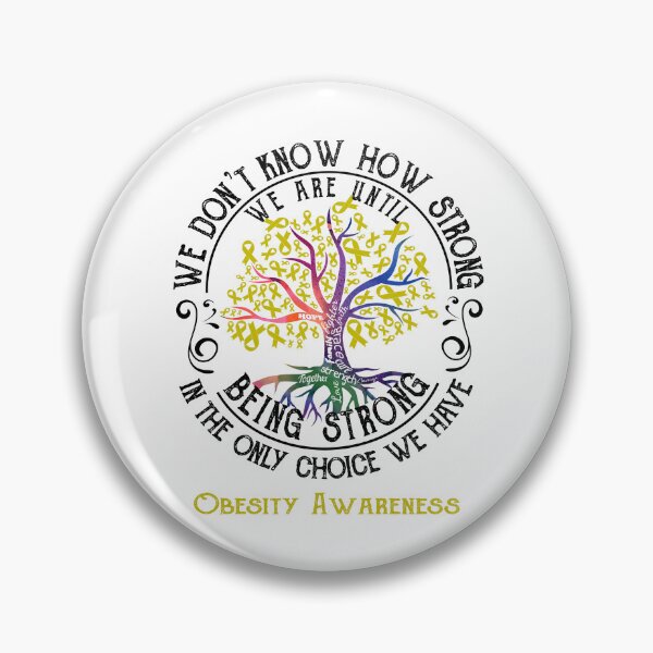 Item preview, Obesity Awareness - Being Strong In The Only Choice We Have designed and sold by CansellBar.