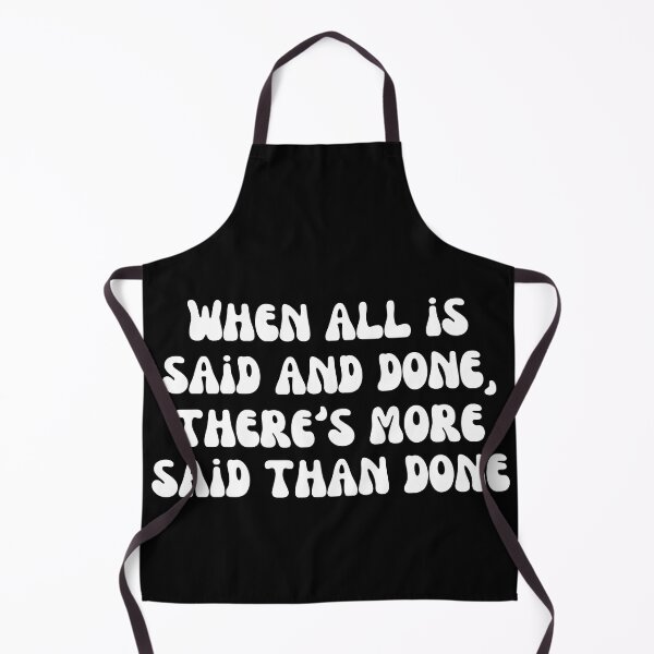 Item preview, When all is said than done, theres more said than done. [Vintage sayings from 1950s]  designed and sold by Cowboy Folly.