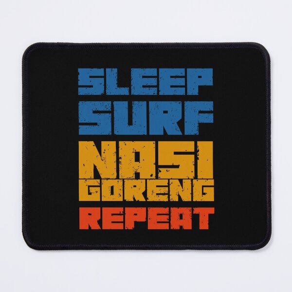 Item preview, Sleep Surf Nasi Goreng Repeat - Funny Surfing quote from Bali designed and sold by sashashuba.
