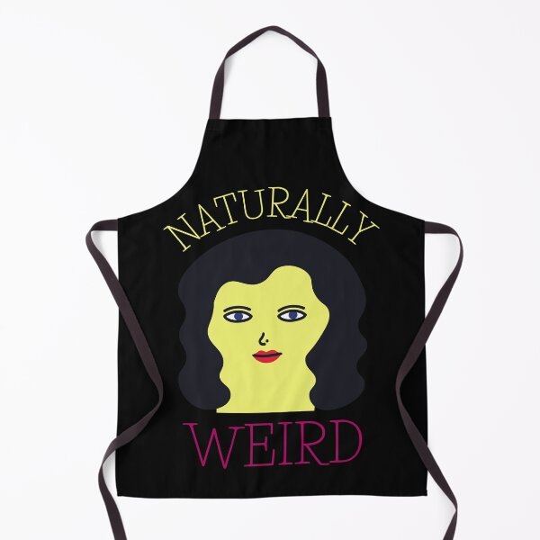 Item preview, Funny naturally weird girl designed and sold by AEROSPACE-IND.
