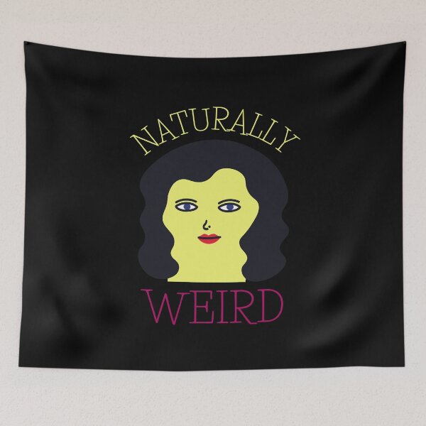 Item preview, Funny naturally weird girl designed and sold by AEROSPACE-IND.