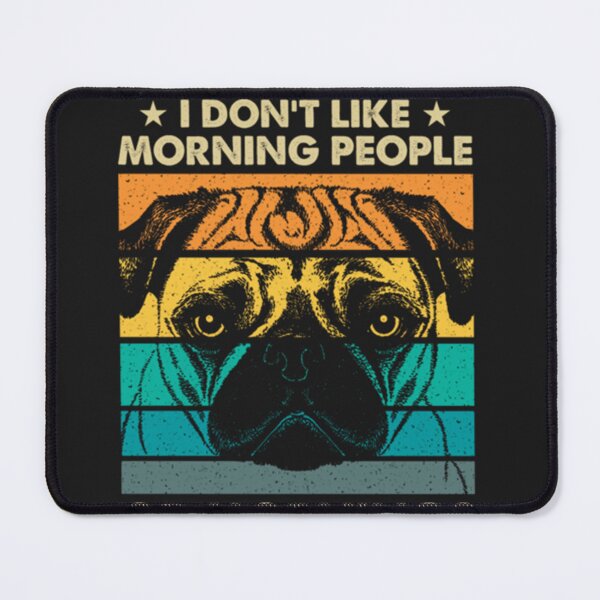 Item preview, I HATE MORNING PEOPLE AND MORNINGS AND PEOPLE KAFFE BULLDOGG T-Shirt designed and sold by UdoPopp.