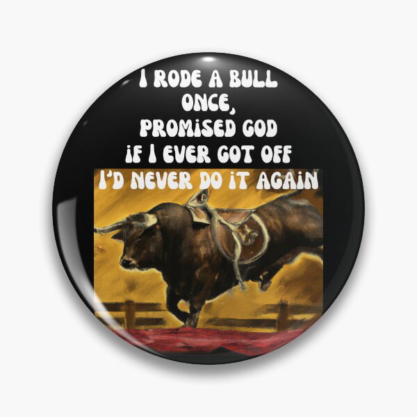 Item preview, I rode a bull once, promised God if I ever got off Id never do it again. [Wise sayings from 1950s] (AI Generated Art) designed and sold by Cowboy Folly.