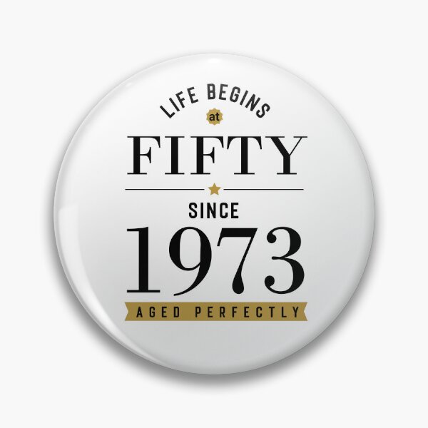 Item preview, Copy of Life Begins At Fifty - 1973 - 50th Birthday -  Aged To Perfection designed and sold by CG Studio.