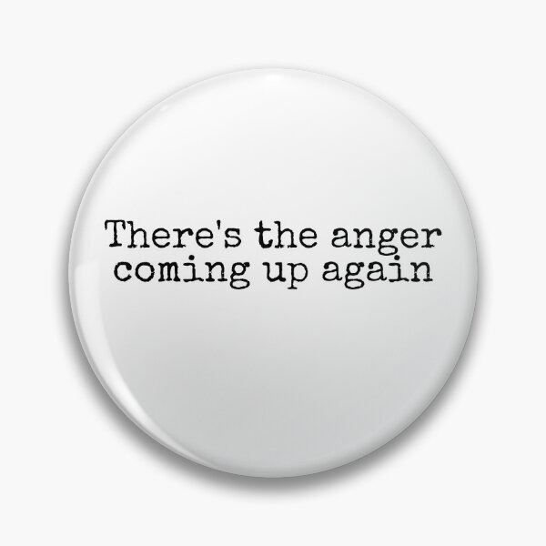 Item preview, There's the Anger Coming Up Again - Dennis Reynolds designed and sold by kberman832.