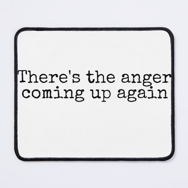 Item preview, There's the Anger Coming Up Again - Dennis Reynolds designed and sold by kberman832.