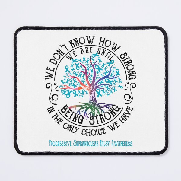 Item preview, Progressive Supranuclear Palsy Awareness - Being Strong In The Only Choice We Have designed and sold by CansellBar.