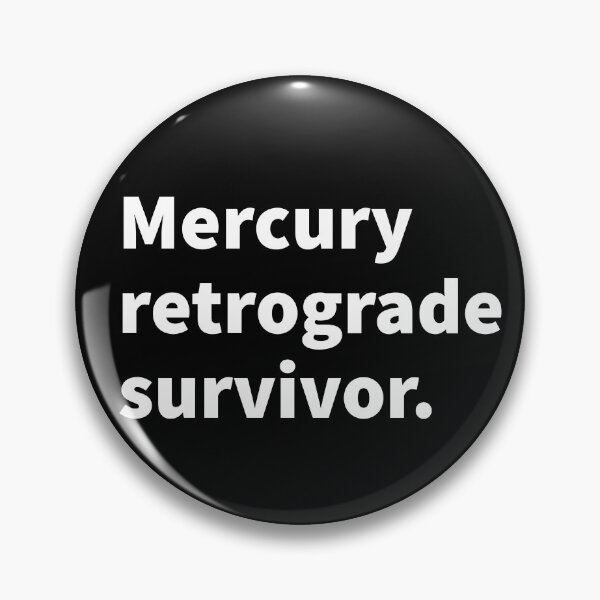 Item preview, Mercury retrograde survivor witty horoscope themed bold white text design on a black T-shirt and sticker.  designed and sold by PlainCrankyT.
