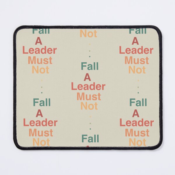 Item preview, A Leader Must Not Fall Climbing moto designed and sold by HydrickizKat.