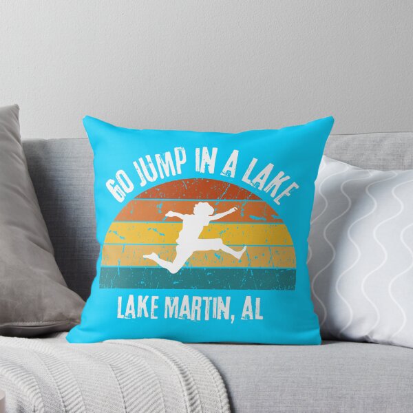 Item preview, Go Jump In a Lake - Lake Martin, Alabama designed and sold by It's On Backwards.
