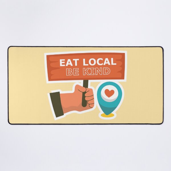 Item preview, EAT LOCAL BE KIND designed and sold by MendyK.