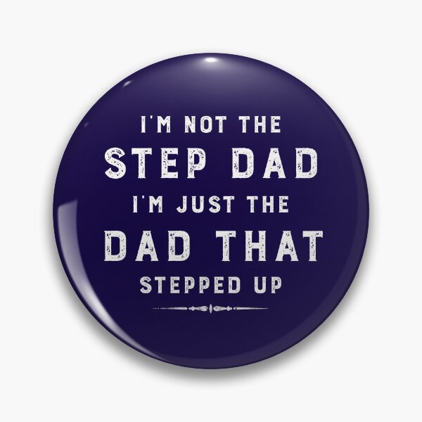 Item preview, I'M NOT THE STEP DAD I'M JUST THE DAD THAT STEPPED UP FUNNY STEP DAD LOVE designed and sold by WeirdFlexMob.