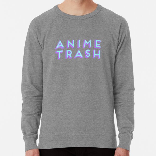 Weeaboo Trash Sweatshirts Hoodies Redbubble - trash hoodie t shirt roblox