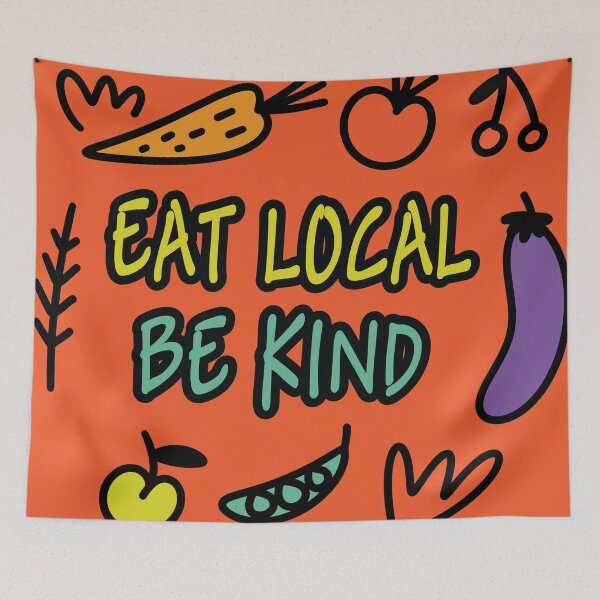 Item preview, EAT LOCAL BE KIND designed and sold by MendyK.