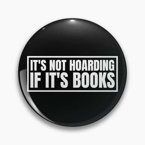 Artikelvorschau, es ist kein Horten, wenn es Bücher sind entworfen und verkauft von TomorrowQuotes.