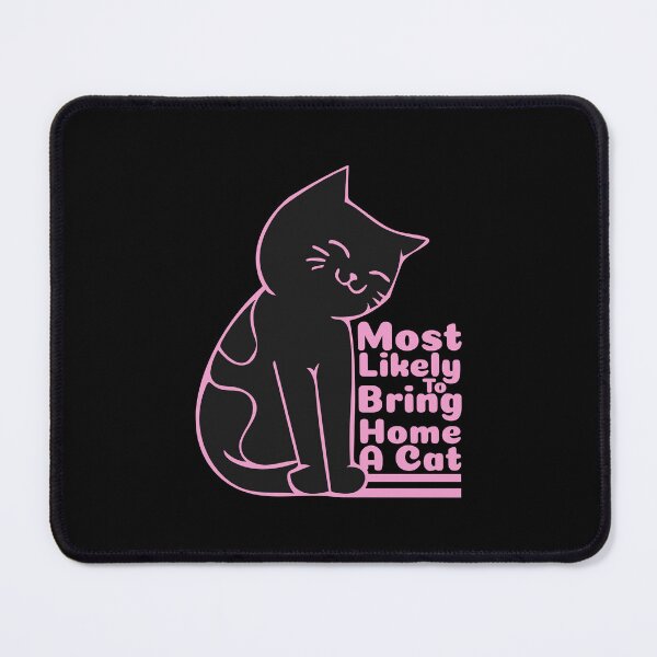 Item preview, Most Likely To Bring Home A Cat designed and sold by THROUGH-LIFE.