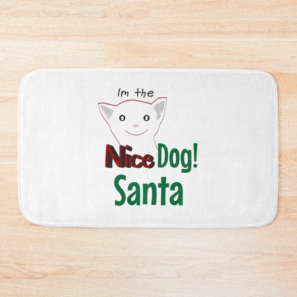 Item preview, Im the nice dog! Santa designed and sold by GejeDesign.