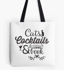 Cats Cocktails and a Good Book Quote Distressed Black Tote Bag