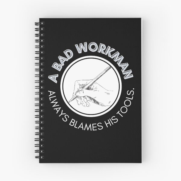 Item preview, A Bad Workman Always Blames His Tools. designed and sold by Bako24.