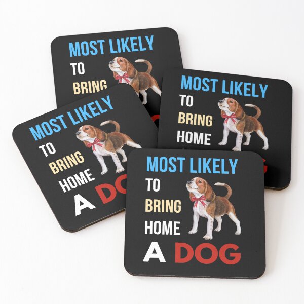 Item preview, Most Likely to bring home a dog T-shirt designed and sold by NaNapolitano.