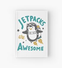 Jetpacks are Awesome Hardcover Journal