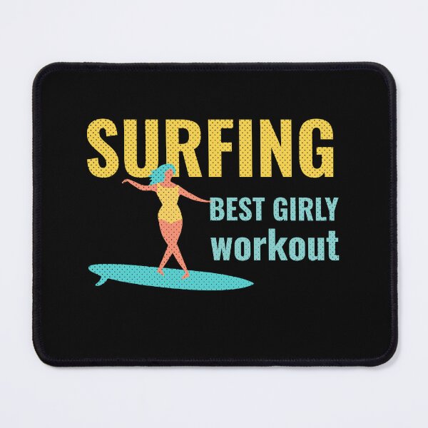 Item preview, Surfing best girly workout designed and sold by sashashuba.