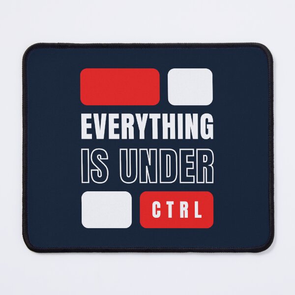 Item preview, Everything Is Under CTRL designed and sold by GoEasify.