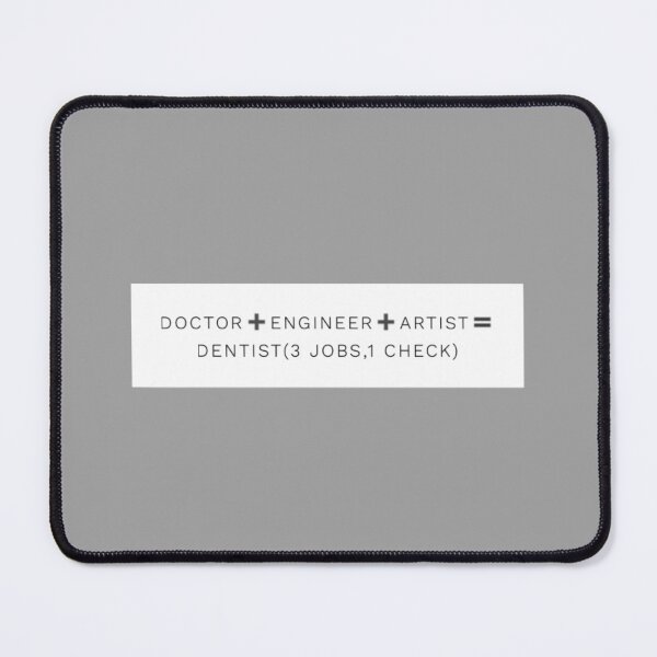 Item preview, Doctor Engineer Artist = Dentist designed and sold by MrDentalTees.