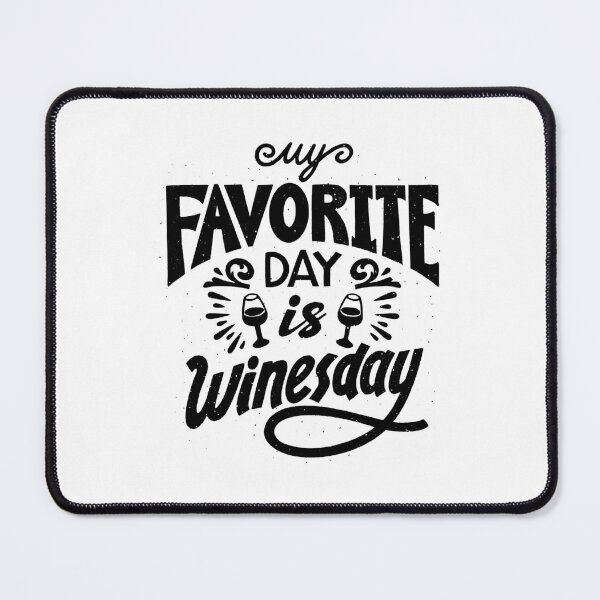 Item preview, My favourite day is Winesday designed and sold by droolingdreams.