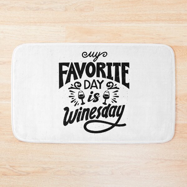 Item preview, My favourite day is Winesday designed and sold by droolingdreams.