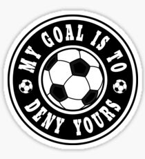 My Goal Is To Deny Yours Sticker