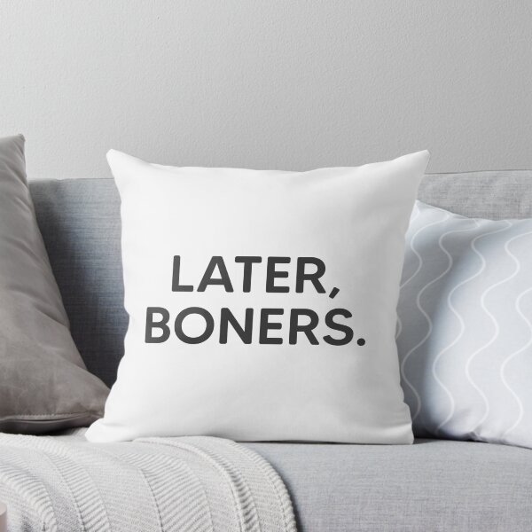 Item preview, Later, Boners. designed and sold by mantrasupply.
