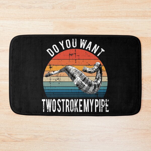 Item preview, Funny Do You Want Two Stroke My Pipe 2-Stroke Motocross  designed and sold by starider.