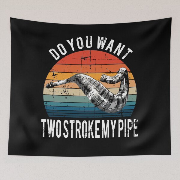 Item preview, Funny Do You Want Two Stroke My Pipe 2-Stroke Motocross  designed and sold by starider.