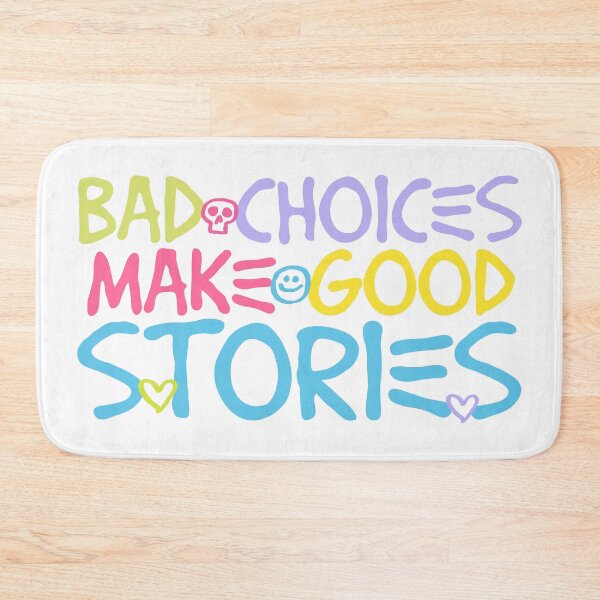 Item preview, Bad Choices make good stories  designed and sold by Emptyst store.