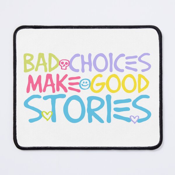 Item preview, Bad Choices make good stories designed and sold by Emptyst store.