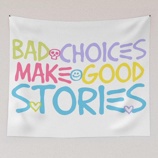 Item preview, Bad Choices make good stories  designed and sold by Emptyst store.