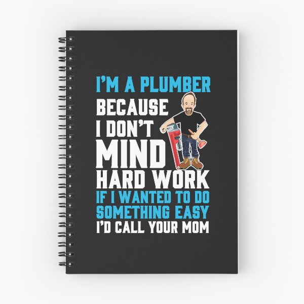Item preview, I'm a Plumber BECAOUS I don't Mind Hard Work / Funny Plumbing designed and sold by Tee Hub.