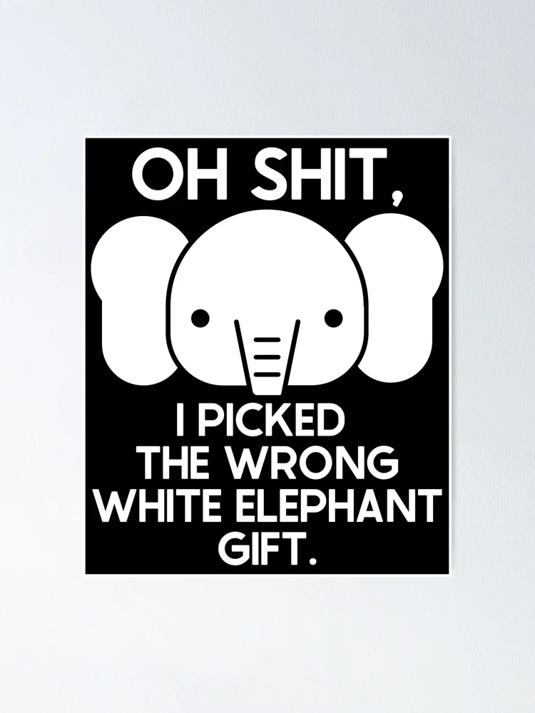 Oh-Shit Funny White Elephant Gifts for Adults Matching Cool Best White  Elephant Gifts for Adults Joke | Essential T-Shirt