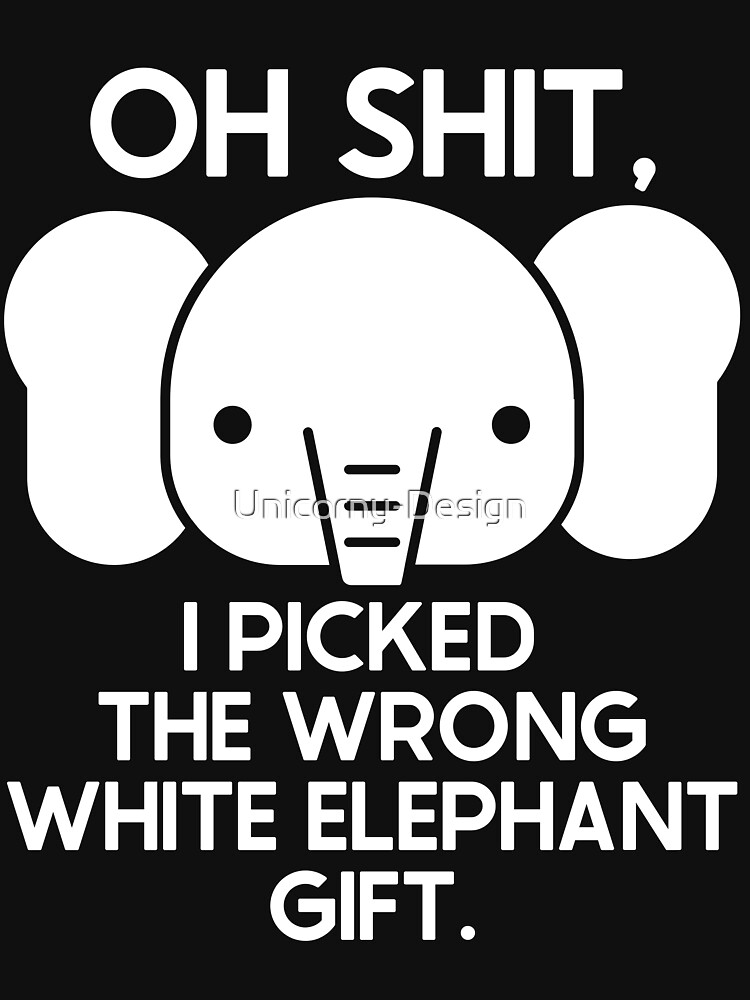 Custom Oh Shit Funny White Elephant Gifts For Adults Under 15 20 Classic  T-shirt By Cm-arts - Artistshot